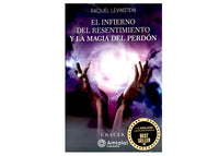 LIBRO EL INFIERNO DEL RESENTIMIENTO Y LA MAGIA DEL PERDÓN NUEVA EDITORIAL