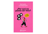 LIBRO PORQUE NO PUEDO SER FELIZ AUNQUE ME LO PIDAN POR FAVOR