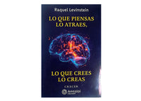LIBRO LO QUE PIENSAS LO ATRAES, LO QUE CREES LO CREAS